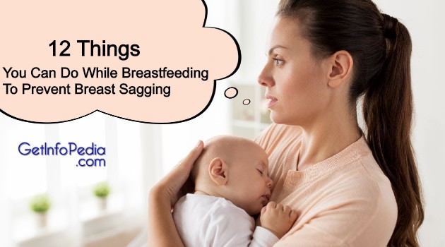 12 Things You Can Do While Breastfeeding To Prevent Breast Sagging