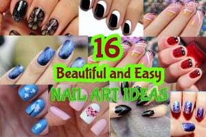 16 Beautiful and Easy Nail Art Ideas to Try - Girly Things - Fashion
