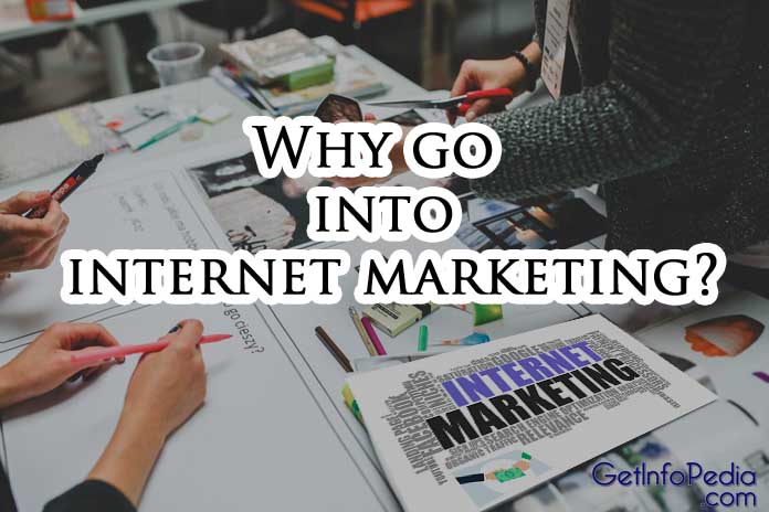 why go in internet marketing