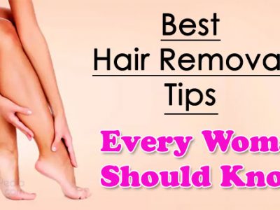 Best Hair Removal Tips Every Woman Should Know