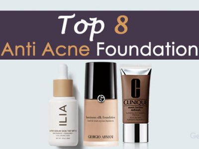 top 8 Anti Acne Foundations