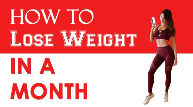 How to Lose Weight In a Month