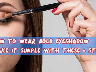 How to Wear Bold Eyeshadow