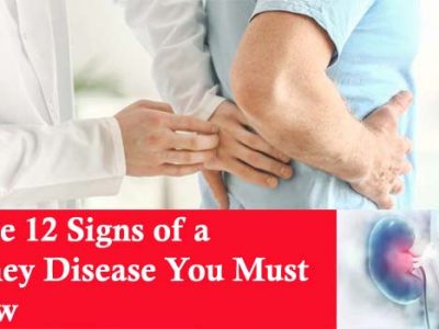 These 12 Signs of a Kidney Disease You Must Know