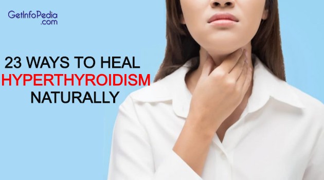 23 Ways to Heal Hyperthyroidism Naturally
