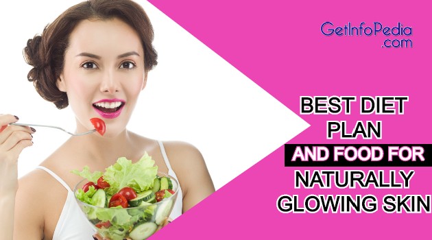 Best Diet Plan And Food For Naturally Glowing Skin