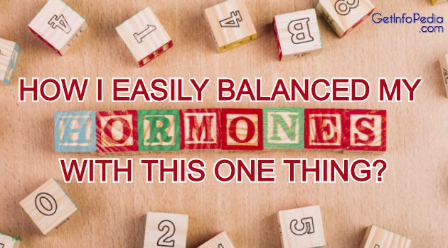 HOW I EASILY BALANCED MY HORMONES WITH THIS ONE THING
