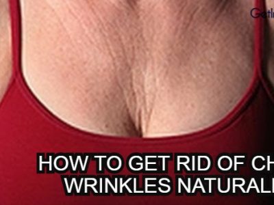 How To Get Rid Of Chest Wrinkles Naturally