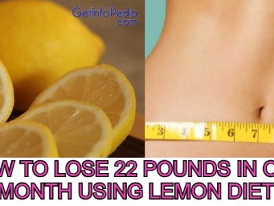 How To Lose 22 Pounds In One Month Using Lemon Diet