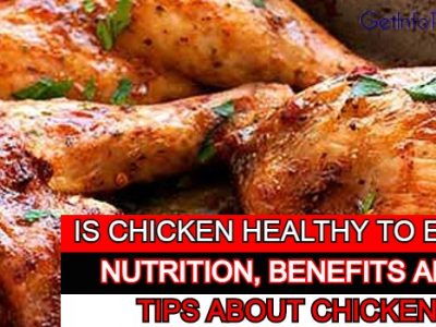 Is Chicken Healthy To Eat? Nutrition, Benefits And Tips About Chicken