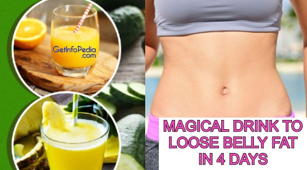 Loose Belly Fat, Magical Drink To Loose Belly Fat In 4 Days - Getinfopedia