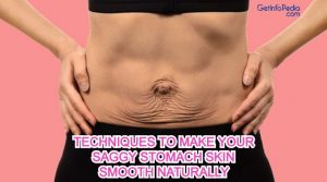 Techniques To Make Your Saggy Stomach Skin Smooth Naturally