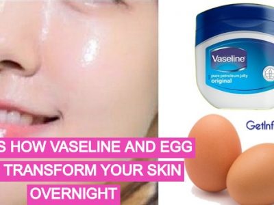 This is how Vaseline and Egg will transform your Skin Overnight