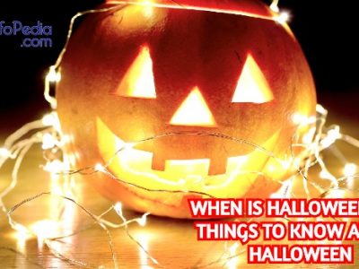 When Is Halloween And Things To Know About Halloween