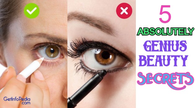 5 ABSOLUTELY GENIUS BEAUTY SECRETS