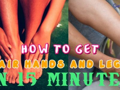 HOW TO GET FAIR HANDS AND LEGS IN 15 MINUTES