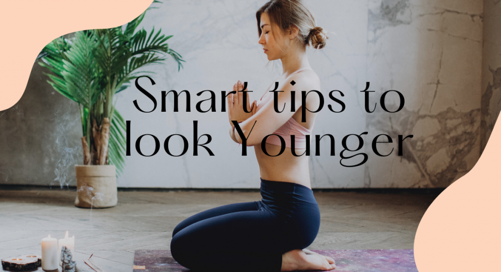Hacks to look younger