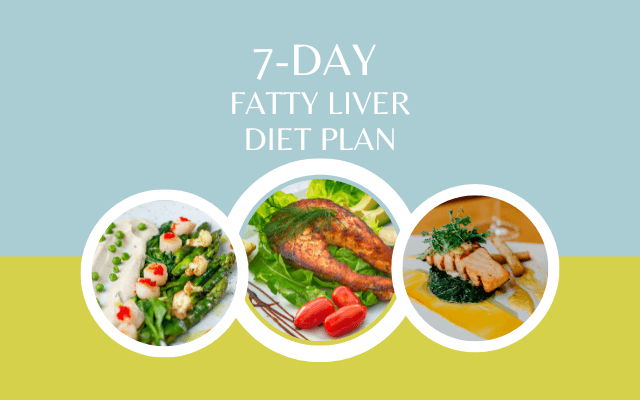 7-Day diet plan to treat fatty liver disease