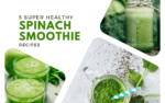 5 Super Healthy Spinach Smoothie Recipes - Getinfopedia.com