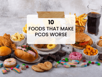 Foods to Avoid If You Have PCOS